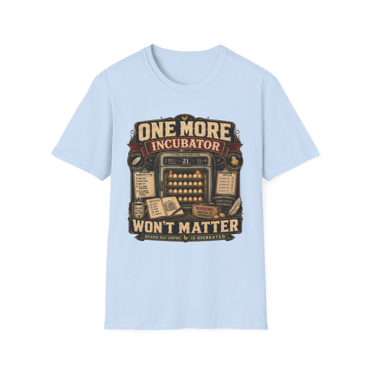One More Incubator Won't Matter T-shirt, photo 8