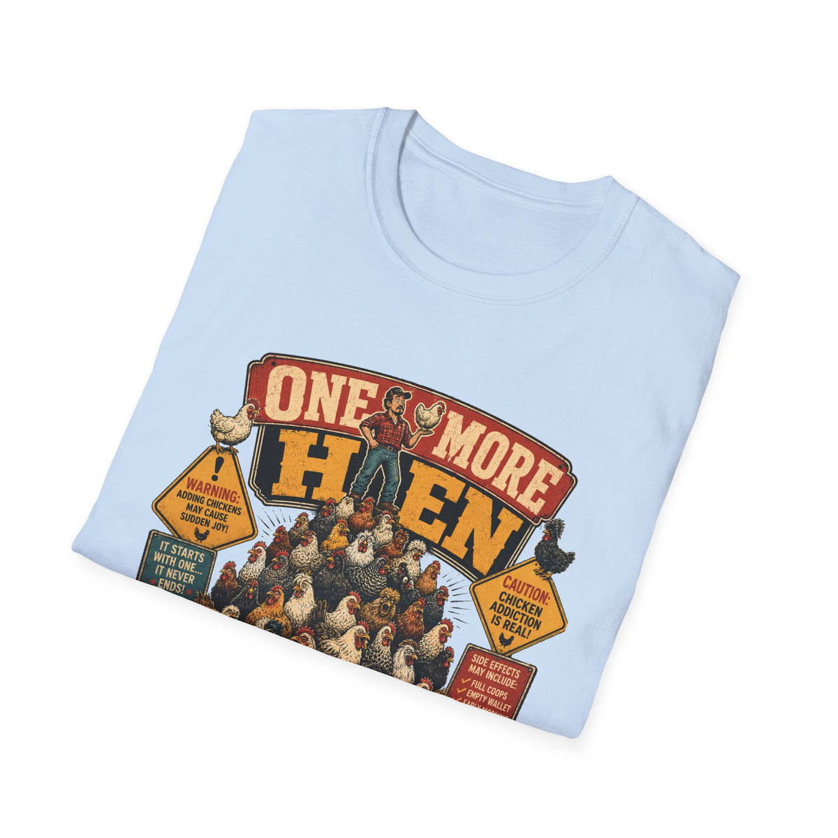 One More Hen T-Shirt — I Have a Hobby Graphic Tee