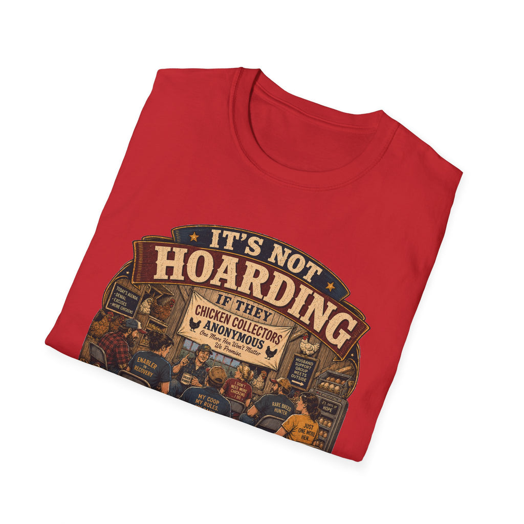 Chicken Collectors Anonymous T-Shirt — It's Not Hoarding If They Lay Eggs Tee