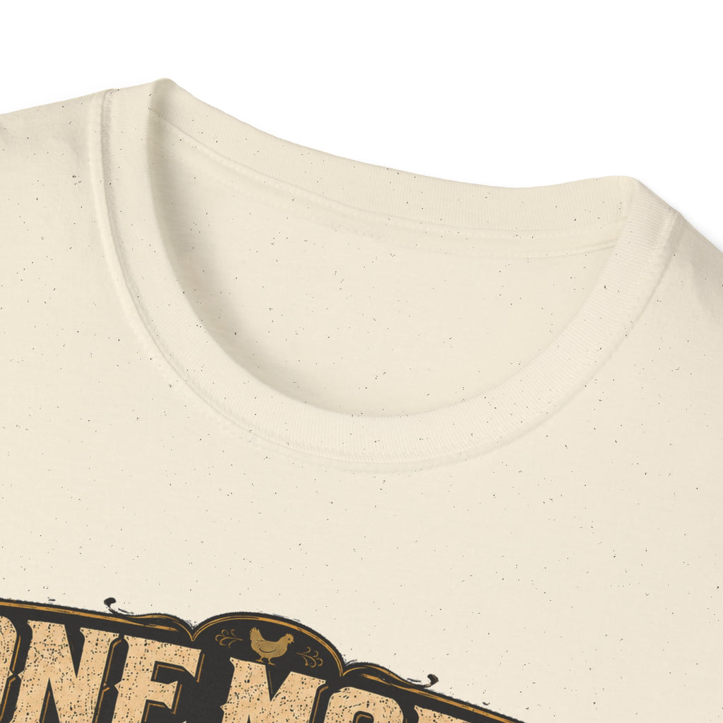 One More Incubator Won't Matter T-Shirt — Funny Hatching Addict Tee