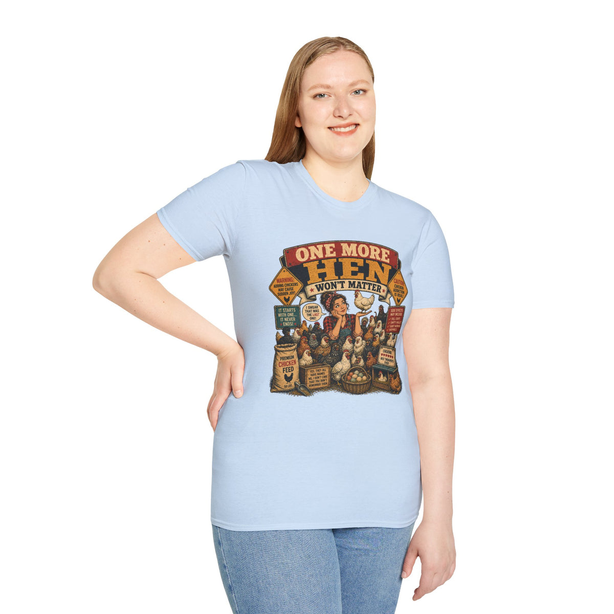 One More Hen Won't Matter T-Shirt — Chicken Addict Graphic Tee