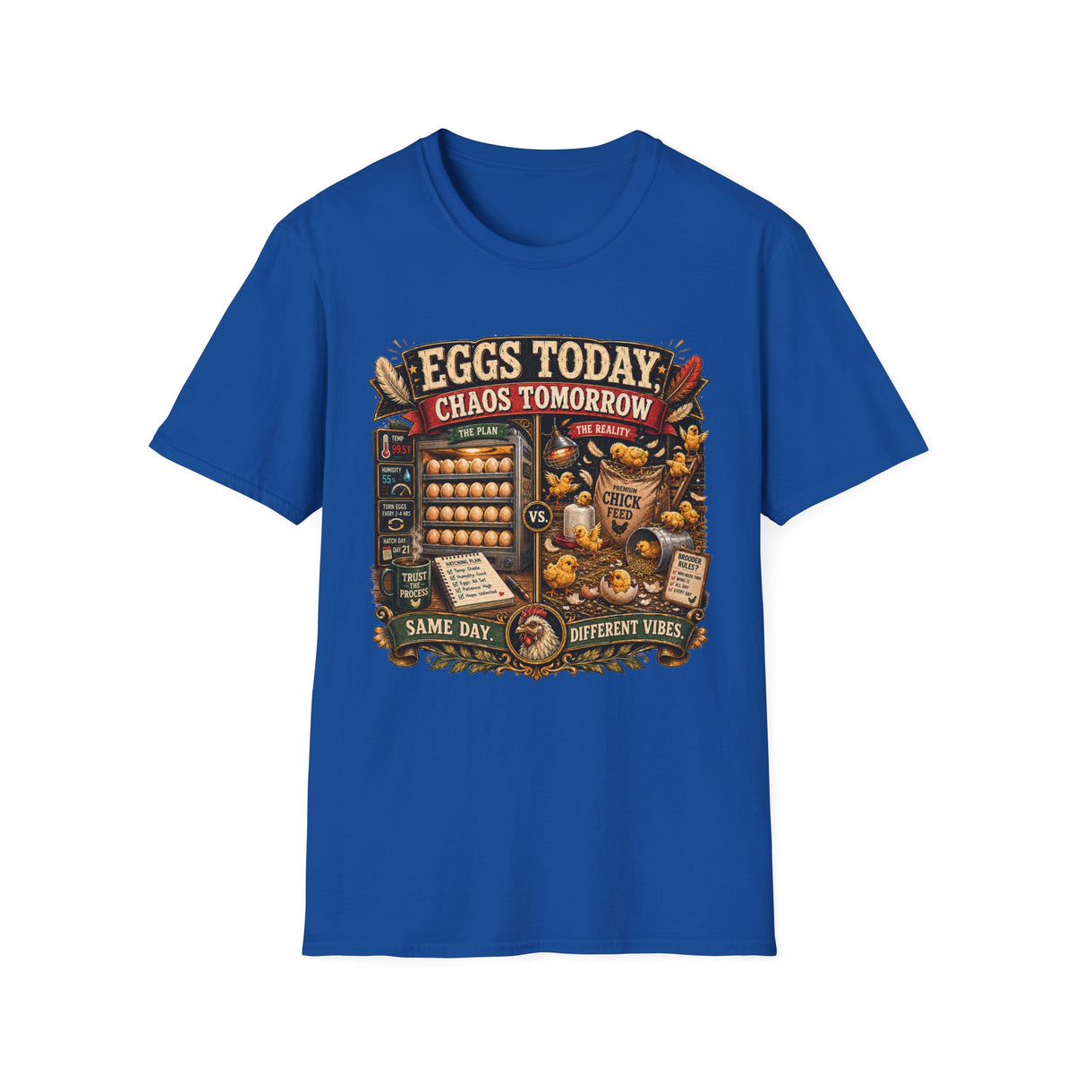 Eggs Today Chaos Tomorrow Hatching T-Shirt — Funny Incubator Season Tee