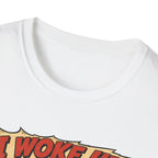 I Woke Up Like This Confidence T-Shirt — Naked Neck Rooster Tee