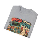 Too Many Chickens Error T-Shirt — Chicken Math Calculator Tee