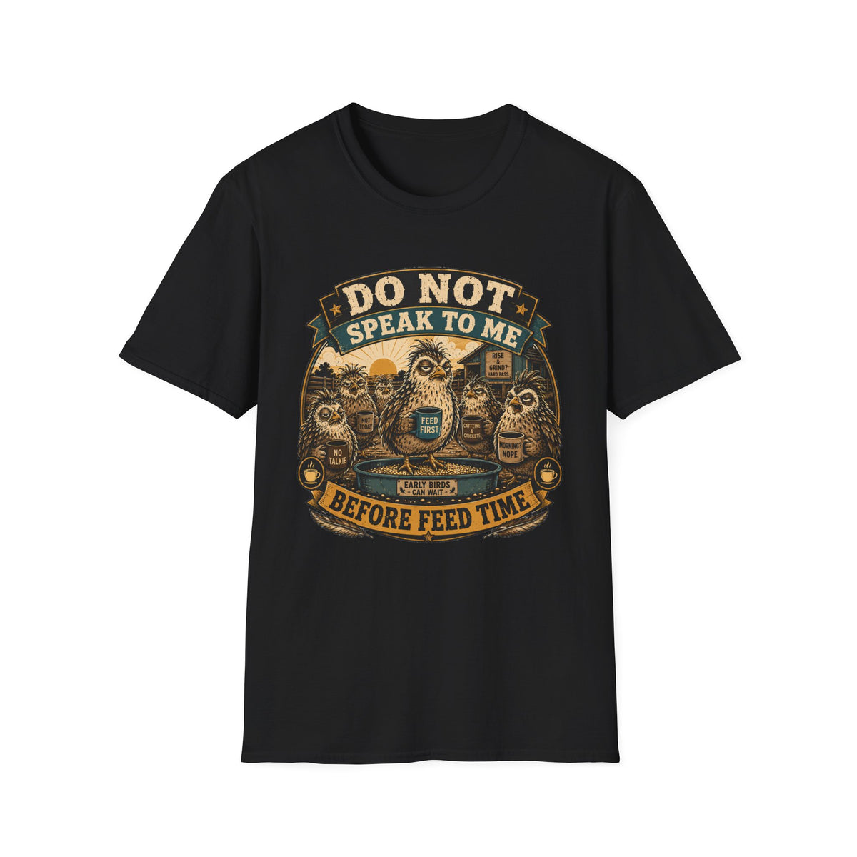 Do Not Speak to Me Before Feed Time Quail T-Shirt — Grumpy Quail Farmer Graphic Tee