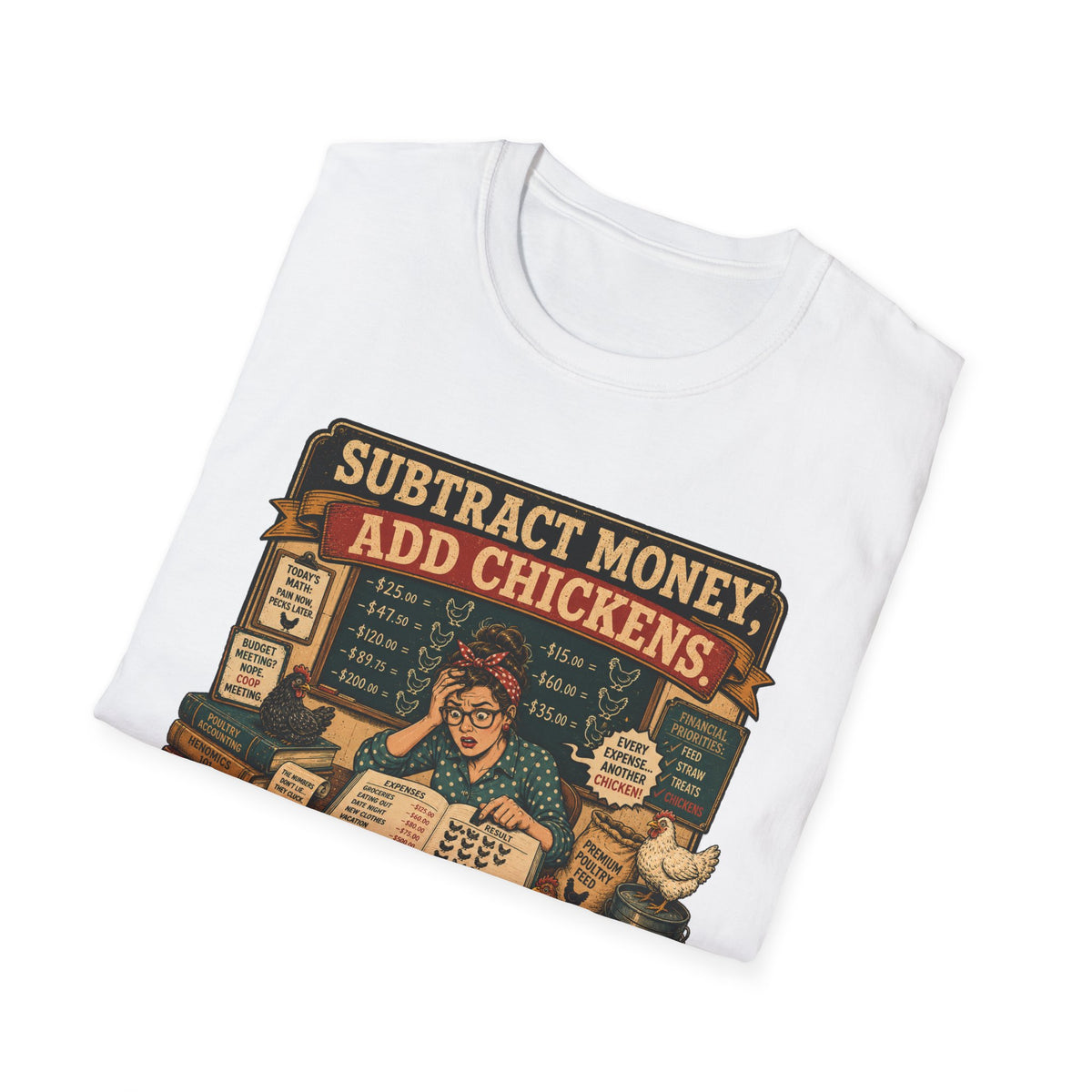 Subtract Money Add Chickens T-Shirt — Chicken Math Budget Tee