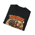 Too Fast for Thanksgiving Turkey T-Shirt — Not Today Funny Holiday Tee
