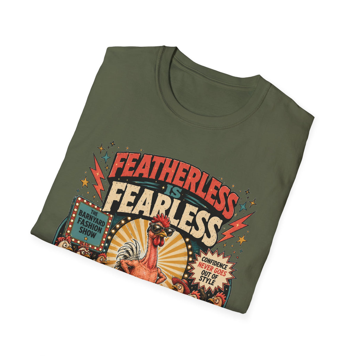 Featherless is Fearless Fashion Show T-Shirt — Fashion Show Rooster Tee