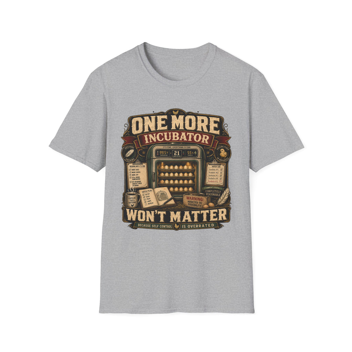 One More Incubator Won't Matter T-shirt, photo 3