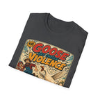 The Goose Has Chosen Violence T-Shirt — Funny Farmyard Chaos Tee