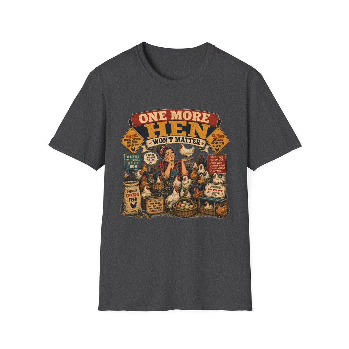 One More Hen Won't Matter T-shirt, photo 7