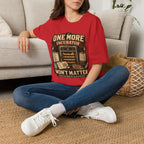 One More Incubator Won't Matter T-Shirt — Funny Hatching Addict Tee