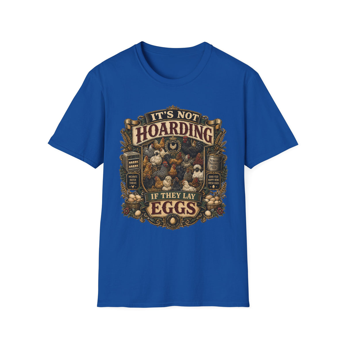 Family Flock Heritage T-Shirt — It's Not Hoarding If They Lay Eggs Tee