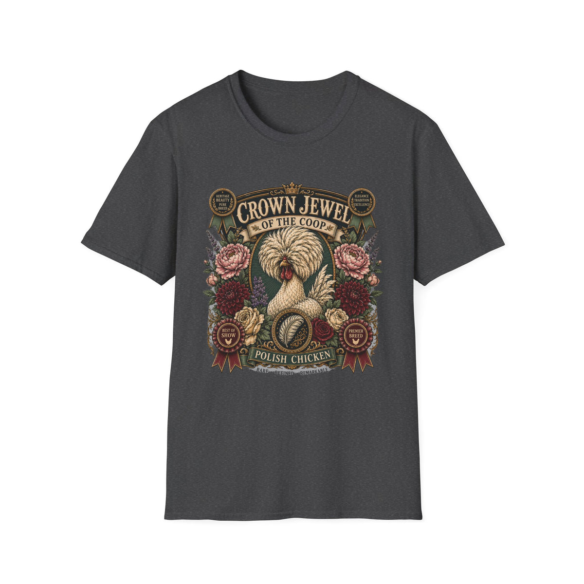 Crown Jewel of the Coop Polish Chicken T-Shirt — Rare, Refined & Remarkable