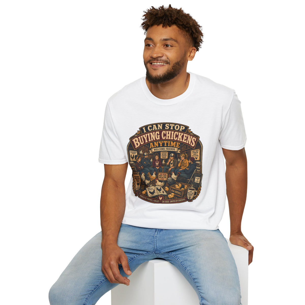 I Can Stop Buying Chickens Anytime T-Shirt — Support Group Graphic Tee