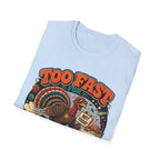 Too Fast for Thanksgiving Turkey T-Shirt — Not Today Funny Holiday Tee V2