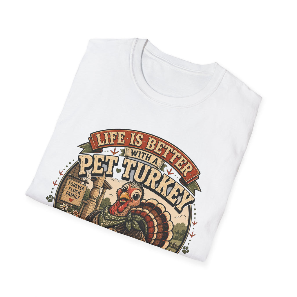 Life Is Better With a Pet Turkey Tee — Forever Flock Family